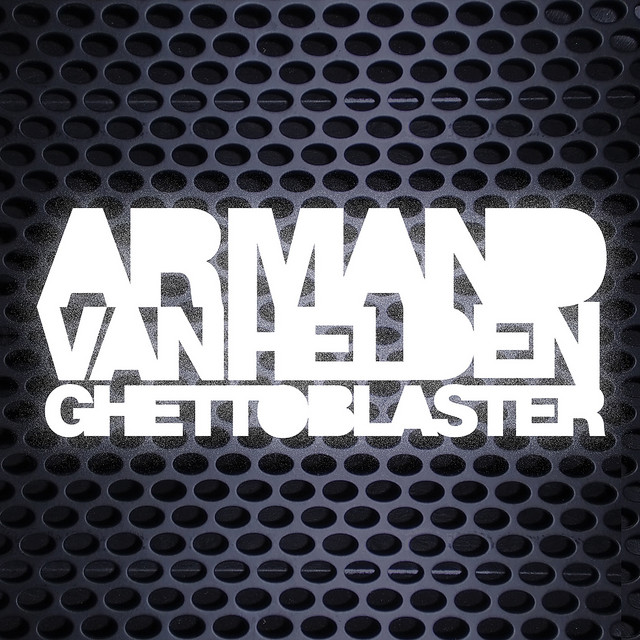 Armand Van Helden — Ghettoblaster